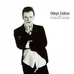 Edwyn Collins : Gorgeous George